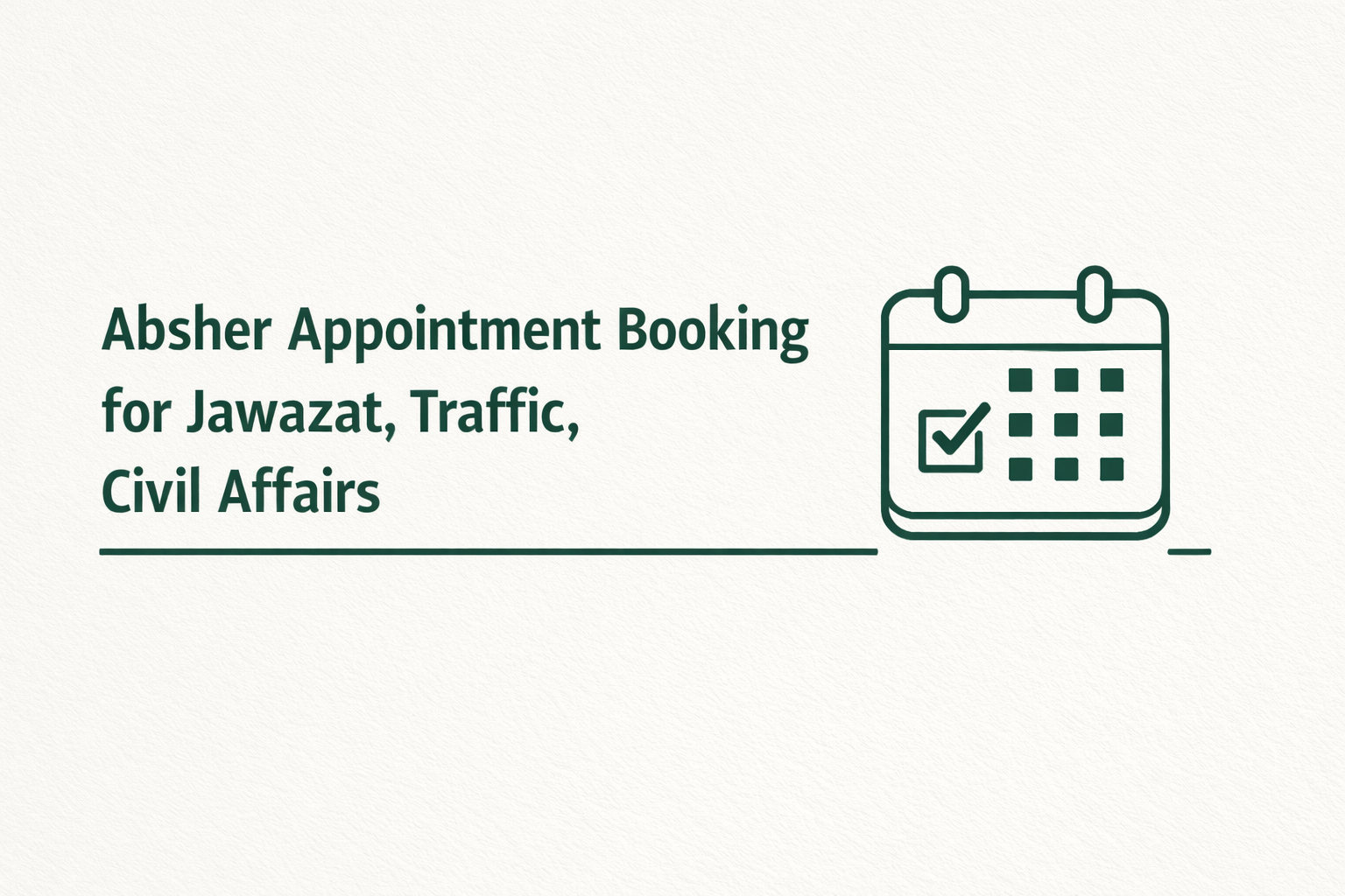 how to book Absher Appointment for Jawazat, Traffic, Civil Affairs