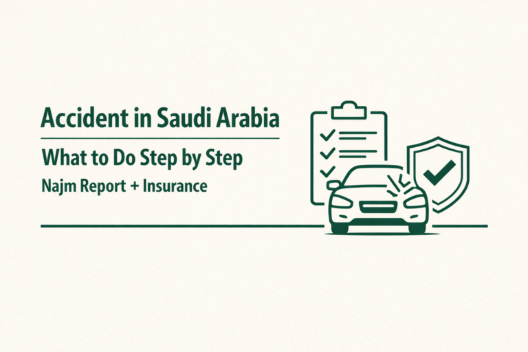 Accident in Saudi Arabia What to Do Step by Step Najm Report + Insurance