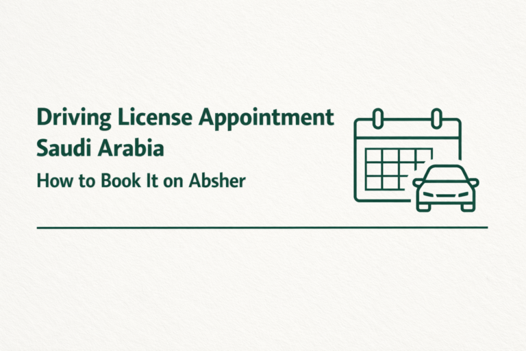 Absher driving license appointment in Saudi Arabia