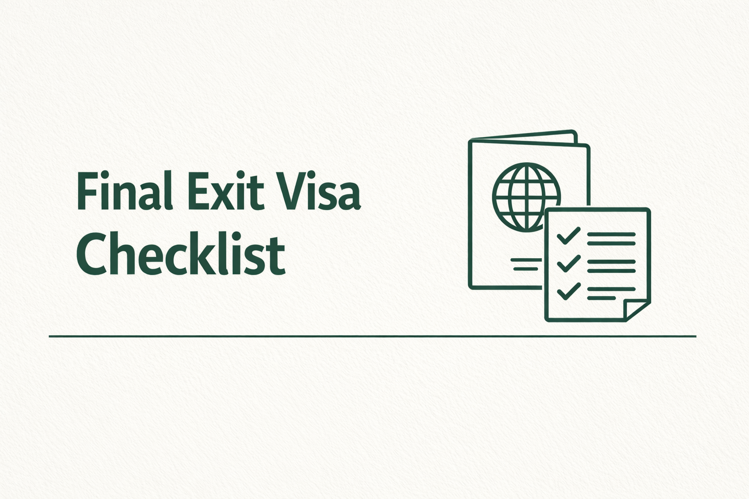 Final exit visa Saudi Arabia checklist