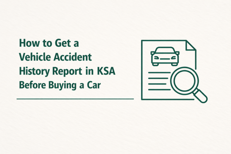 How to Get a Vehicle Accident History Report in KSA Before Buying a Car