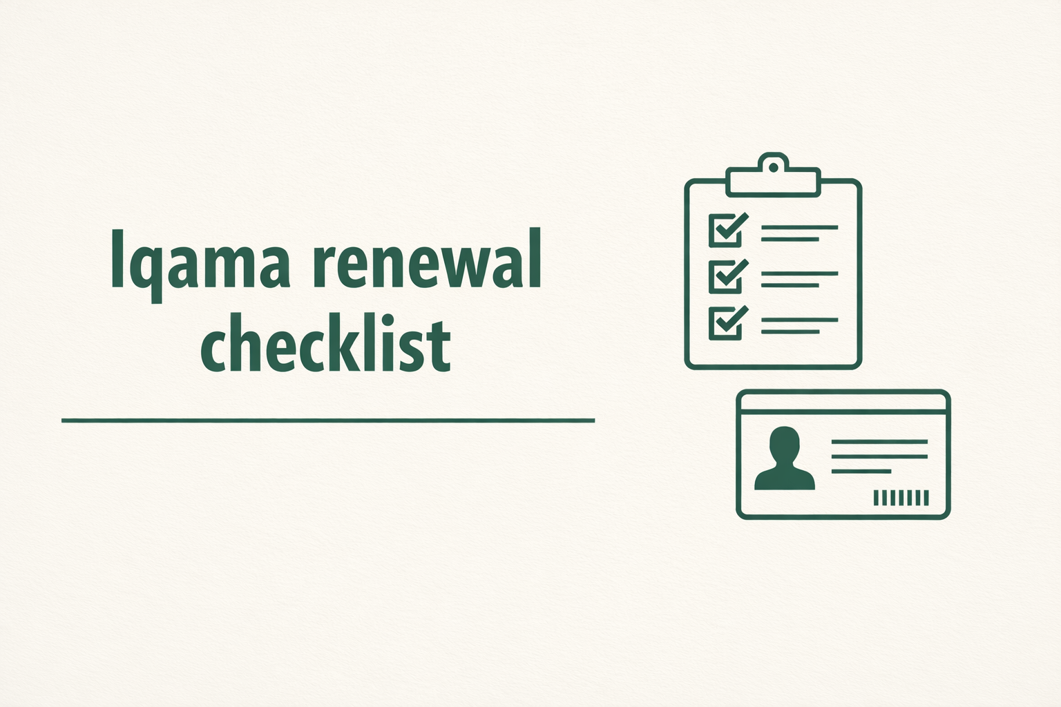 Iqama renewal checklist for Saudi Arabia residents