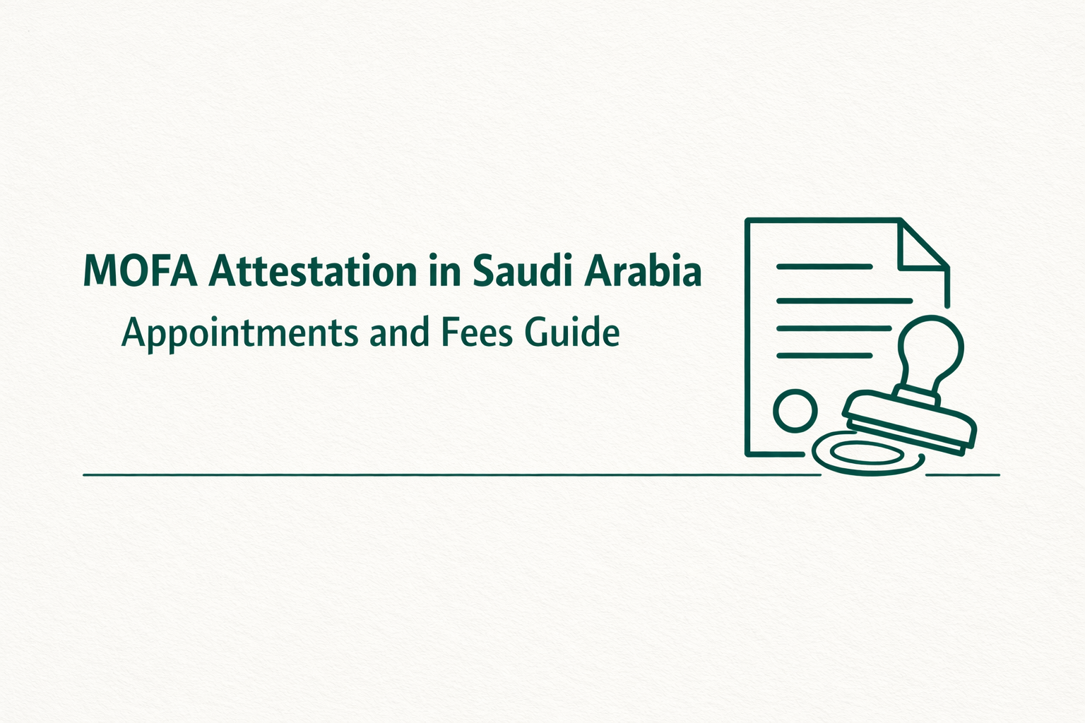 MOFA Attestation in Saudi Arabia Appointments and Fees Guide