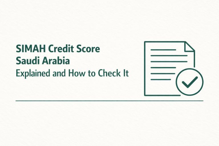 SIMAH Credit Score Saudi Arabia Explained and How to Check It