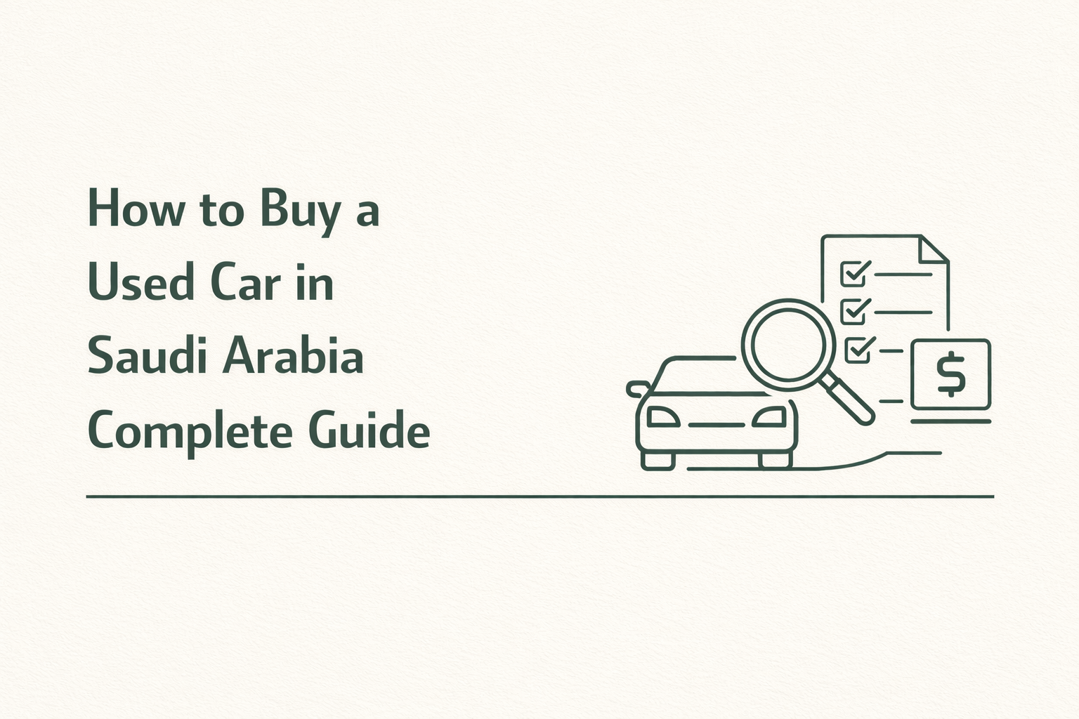 How to Buy a Used Car in Saudi Arabia Complete Guide